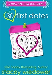 30 First Dates (Stacey Wiedower)