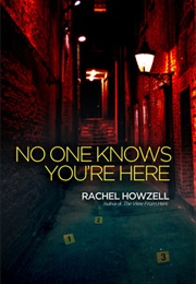 No One Knows You&#39;re Here (Rachel Howzell Hall)