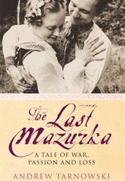 The Last Mazurka: A Tale of War, Passion and Loss (Andrew Tarnowski)