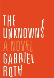 The Unknowns (Gabriel Roth)