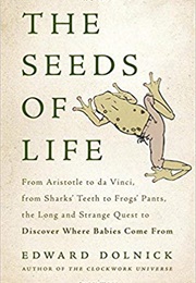 The Seeds of Life (Edward Dolnick)