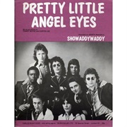 Pretty Little Angel Eyes .. Showaddywaddy