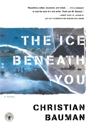 The Ice Beneath You (Christian Bauman)