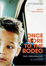 Once More to the Rodeo: A Memoir (Calvin Hennick)
