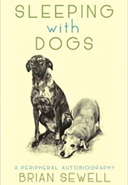 Sleeping With Dogs (Brian Sewell)