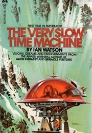 The Very Slow Time Machine (Ian Watson)