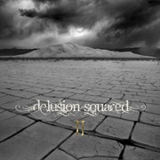 Delusion Squared - II