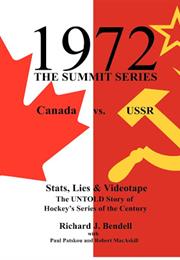 1972:  the Summit Series:  the Untold Story