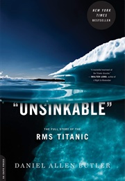 Unsinkable: The Full Story of the RMS Titanic (Daniel Allen Butler)