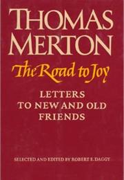 The Road to Joy: Letter to New and Old Friends