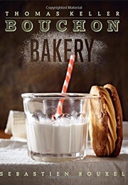 Bouchon Bakery (Thomas Keller and Sebastien Rouxel)