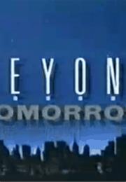 Beyond Tomorrow (TV Series)