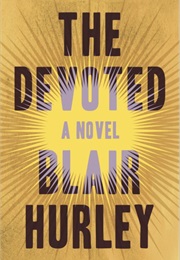 The Devoted (Blair Hurley)