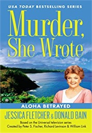 Murder, She Wrote: Aloha Betrayed (Donald Bain)