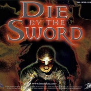 Die by the Sword