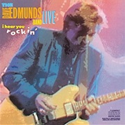 I Hear You Rockin - The Dave Edmunds Band