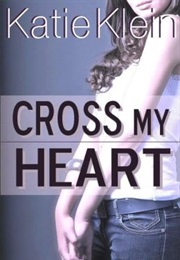 Cross My Heart (Katie Klein)