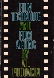 Film Technique and Film Acting (Pudovkin)