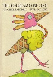 The Ice-Cream Cone Coot and Other Rare Birds (Arnold Lobel)