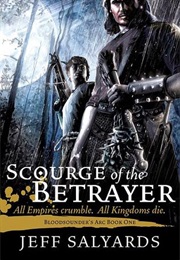 Scourge of the Betrayer (Bloodsounder&#39;s Arc #1) (Jeff Salyards)