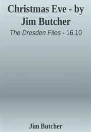 &quot;Christmas Eve&quot; (Jim Butcher)