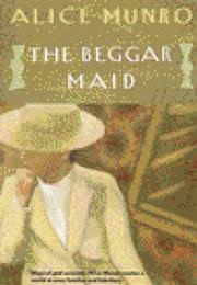 The Beggar Maid: Stories of Flo and Rose (Alice Munro)