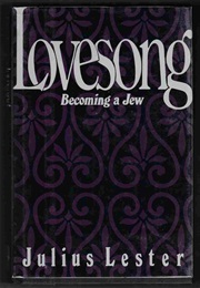 Lovesong: Becoming a Jew (Julius Lester)