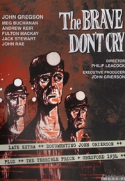 The Brave Don&#39;t Cry (1952)