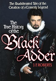 The True History of the Black Adder (J.F. Roberts)