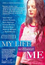 My Life Without Me (2003, Isabel Coixet)