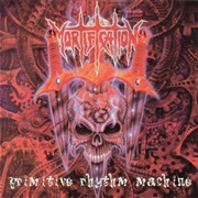 Mortification - Primitive Rhythm Machine