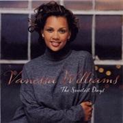 The Sweetest Days - Vanessa Williams