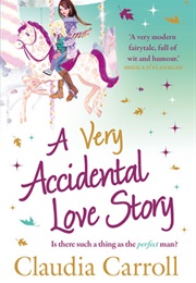 A Very Accidental Love Story (Claudia Carroll)