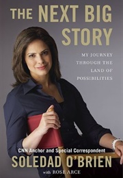 The Next Big Story (Soledad O&#39;Brien)