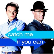 Catch Me If You Can