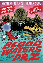 Mst3k: Blood Waters of Dr. Z (1999)