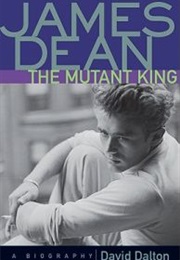 James Dean, the Mutant King (David Dalton)