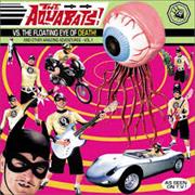 Aquabats - The Aquabats vs. the Floating Eye of Death!