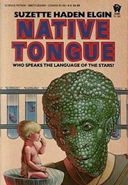 Native Tongue (Suzette Haden Elgin)