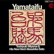 Toshiyuki Miyama &amp; His New Herd: Masahiko Sato - Yamataifu (1972)