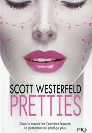 Uglies, Tome 2 : Pretties (Scott Westerfield)