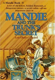 Mandie and the Trunk&#39;s Secret (Lois Gladys Leppard)