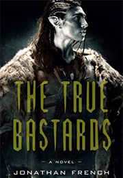 The True Bastards (Jonathan French)