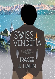 Swiss Vendetta (Tracee De Hahn)