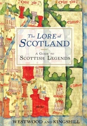 The Lore of Scotland (Westwood &amp; Kingshill)