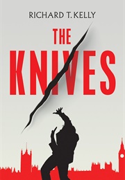 The Knives (Richard T Kelly)