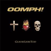 Oomph! - Glaubeliebetod