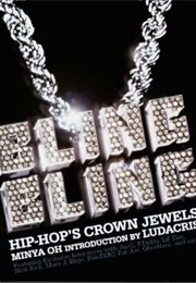 Bling Bling: Hip Hops Crown Jewels (Minya Oh)