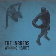 The Inbreds - Winning Hearts