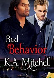 Bad Behavior (K.A. Mitchell)